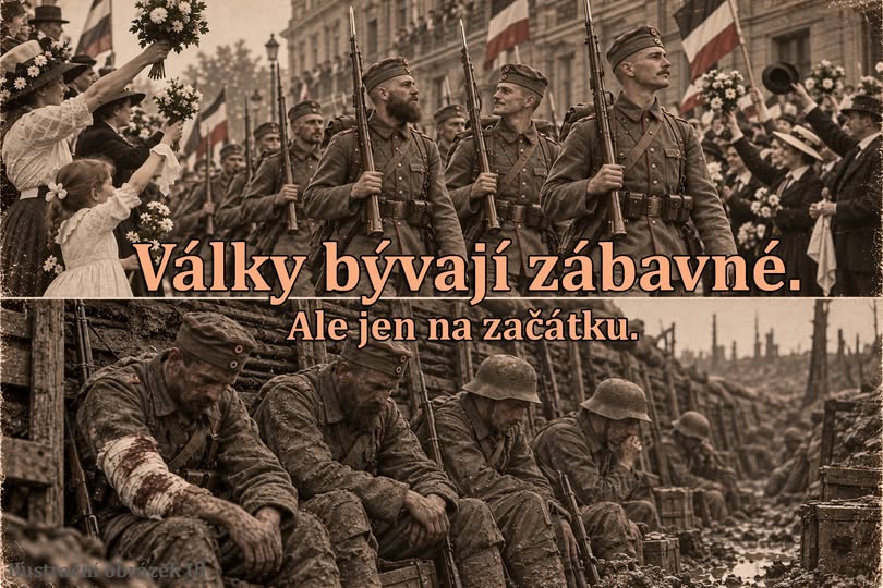 VÁLKY BÝVAJÍ ZÁBAVNÉ. ALE JEN NA ZAČÁTKU