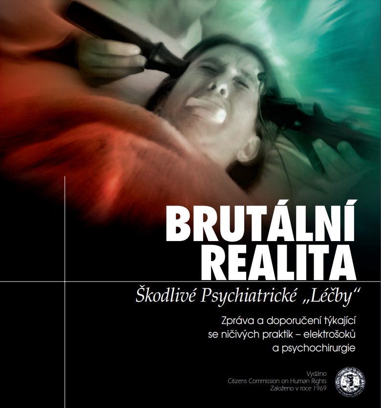 Brutální realita škodlivé psychiatrické "léčby" Zpráva a doporučení týkající se ničivých praktik - elektrošoků a psychochirurgie. Vydáno Cizizen Commision on Human Rights.